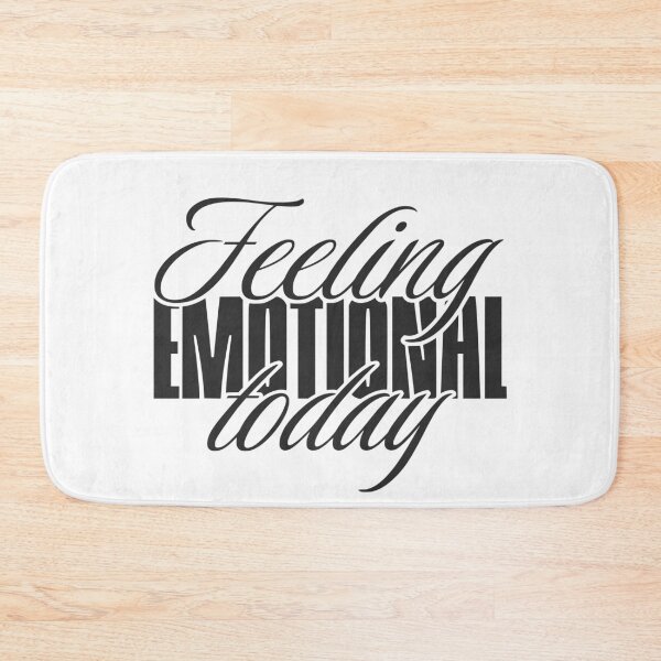 Item preview, Feeling emotional today designed and sold by VariousGoodies.