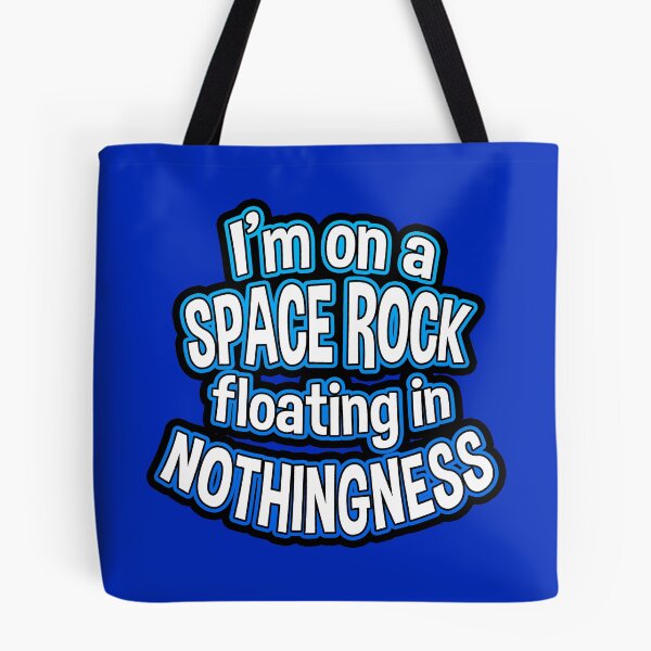 Item preview, I'm On A Space Rock Floating In Nothingness designed and sold by Shawnsonartshop.