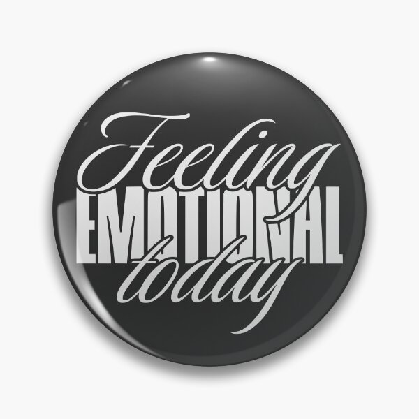 Item preview, Feeling emotional today designed and sold by VariousGoodies.