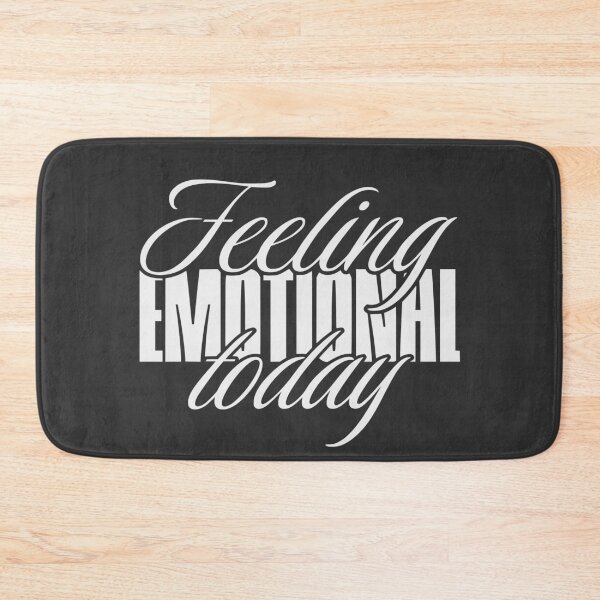 Item preview, Feeling emotional today designed and sold by VariousGoodies.