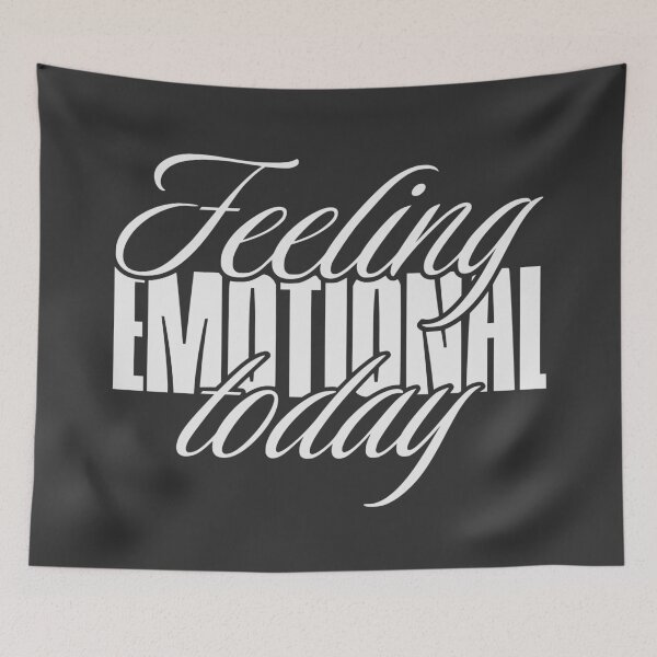 Item preview, Feeling emotional today designed and sold by VariousGoodies.