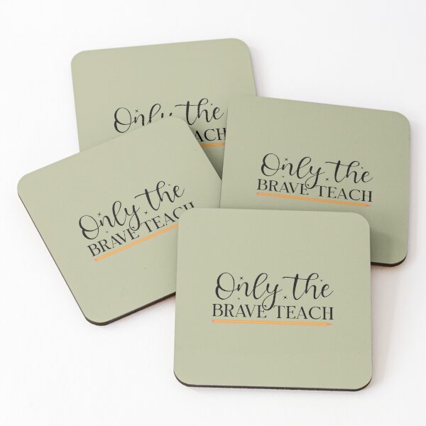 Item preview, Only The Brave Teach designed and sold by UniqVibe.