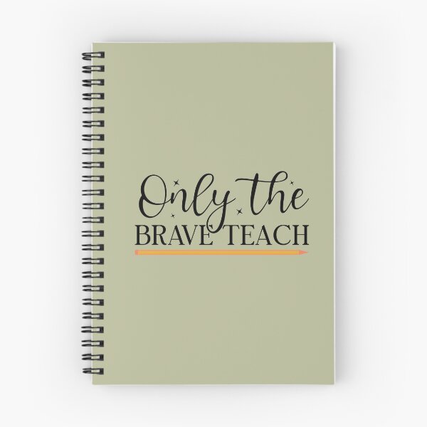 Item preview, Only The Brave Teach designed and sold by UniqVibe.