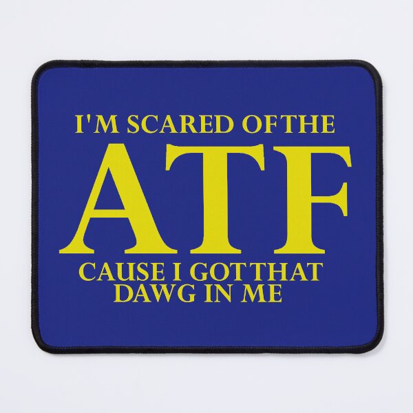 Item preview, Scared of the ATF designed and sold by Lil-Bit-Batty.