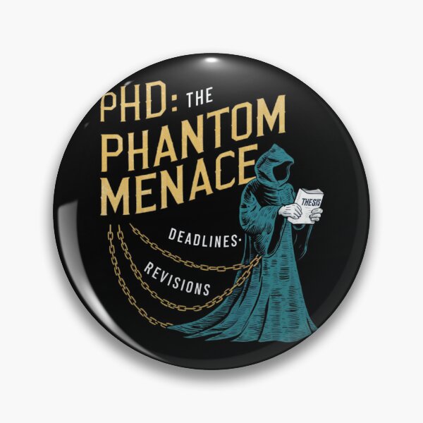 Item preview, PhD: the Phantom menace, funny PhD and Halloween designed and sold by NoetherSym.