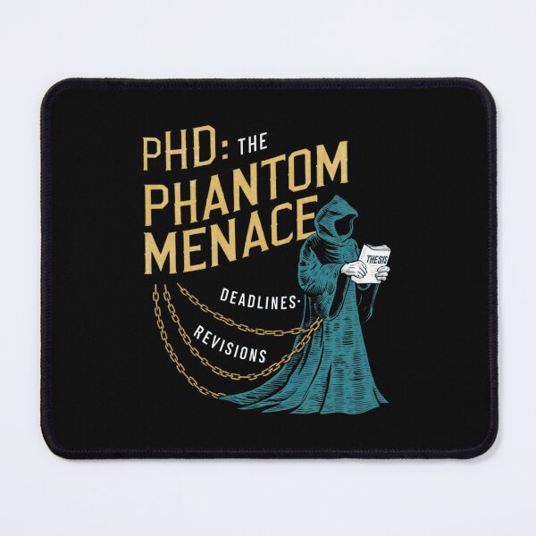 Item preview, PhD: the Phantom menace, funny PhD and Halloween designed and sold by NoetherSym.