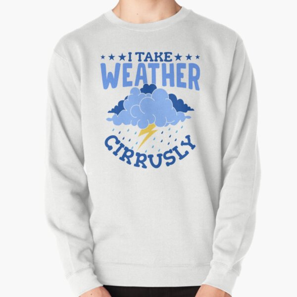 Item preview, I Take Weather Cirrusly - Funny Meteorology Design designed and sold by Pobru.