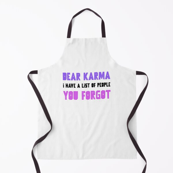 Item preview, Dear Karma I Have A List Of People You Forgot designed and sold by S Diaz.