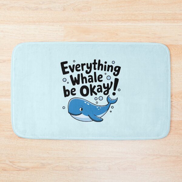 Item preview, Everything Whale Be Ok! Cute Whale Pun designed and sold by PMCreative.