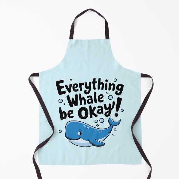 Item preview, Everything Whale Be Ok! Cute Whale Pun designed and sold by PMCreative.