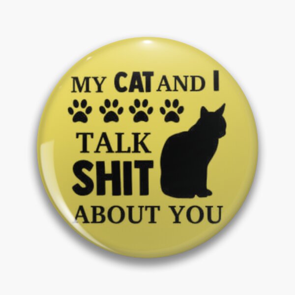 Item preview, My cat and I talk shit about you designed and sold by 123ks.