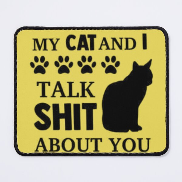 Item preview, My cat and I talk shit about you designed and sold by 123ks.