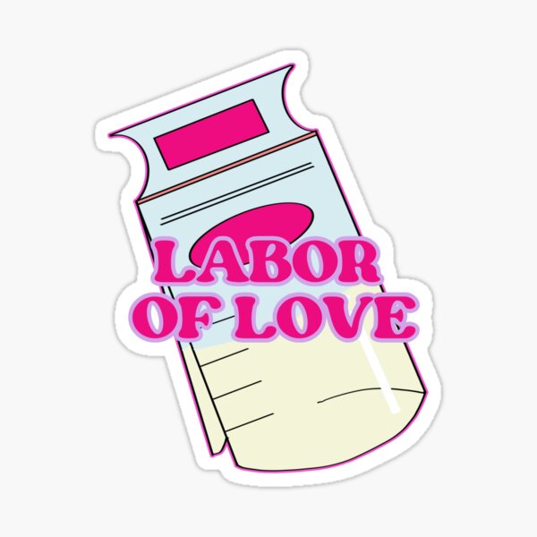 Item preview, pumped milk- labor of love designed and sold by kendall-ibclc.