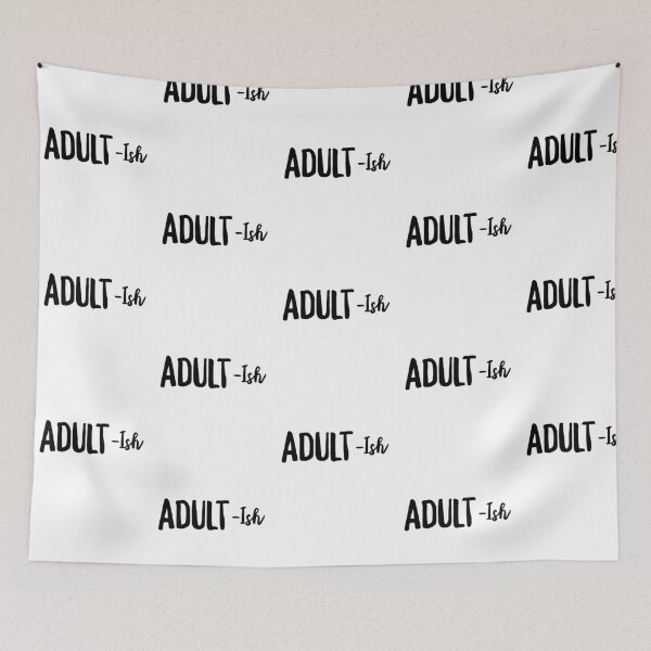 Item preview, Adult-ish: The Almost-Adult designed and sold by Pobru.