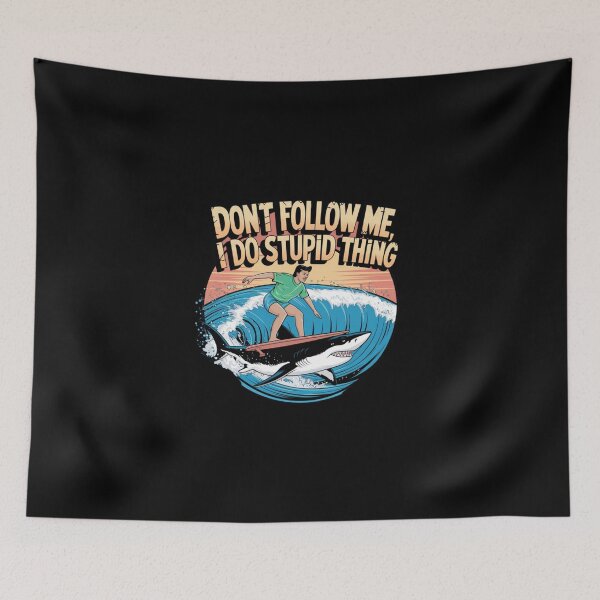 Item preview, Dont follow me I do stupid thing designed and sold by Delgiur.