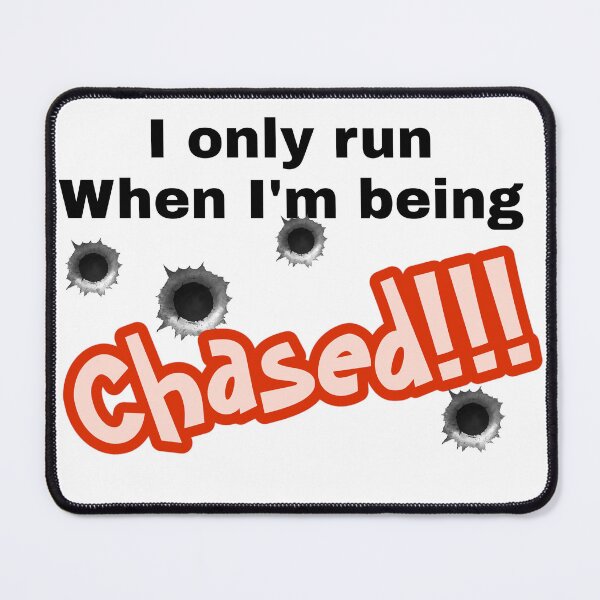Item preview, I only run when I'm being chased designed and sold by Unique D-zine.