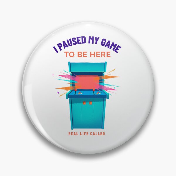 Item preview, I Paused My Game To Be Here. Real Life Called.  designed and sold by S Diaz.