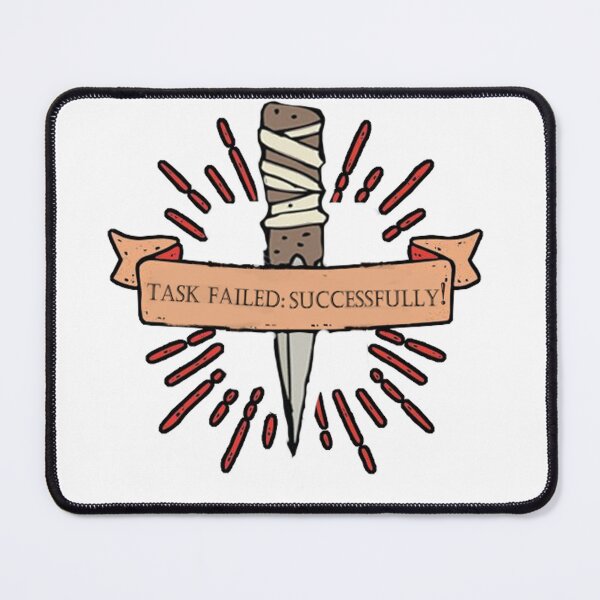 Item preview, Tasked Failed: Sucessful: Stake designed and sold by Gabbadoodle.