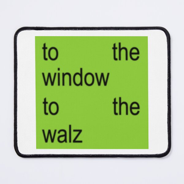 Item preview, To the window to the walz brat designed and sold by well0kthen.
