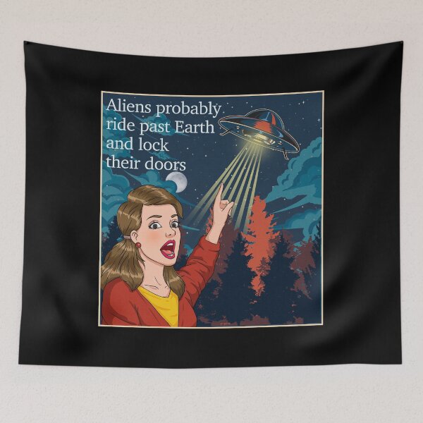 Item preview, Aliens Probably Ride Past Earth And Lock Their Doors Extraterrestrial Poster designed and sold by PNGShop.