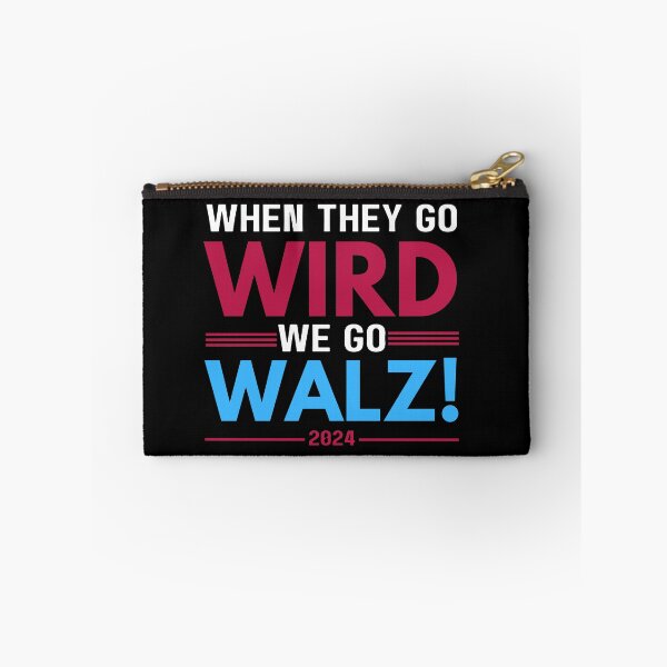 Item preview, When They Go Wird We Go Walz designed and sold by Only Legends.