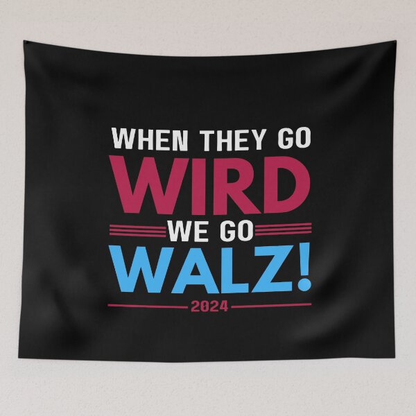 Item preview, When They Go Wird We Go Walz designed and sold by Only Legends.