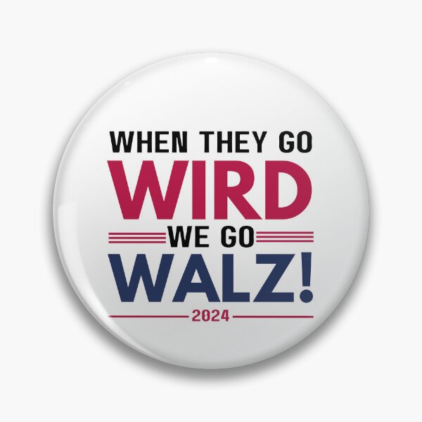 Item preview, When They Go Wird We Go Walz designed and sold by Only Legends.