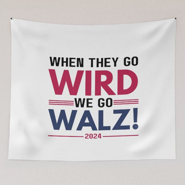 Item preview, When They Go Wird We Go Walz designed and sold by Only Legends.