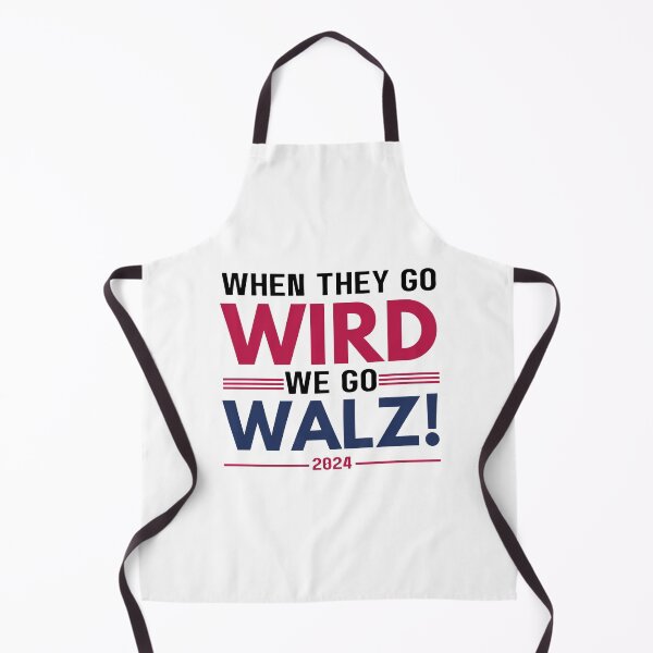 Item preview, When They Go Wird We Go Walz designed and sold by Only Legends.