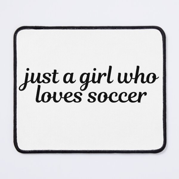Item preview, Just A Girl Who Loves Soccer Lover Sports Lover designed and sold by CCKimShop.