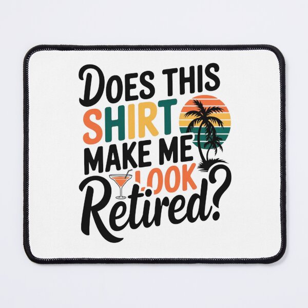 Item preview, Does this shirt make me look retired - Retired 2024 - Retirement 2024 - The legend has retired designed and sold by JansenGS.