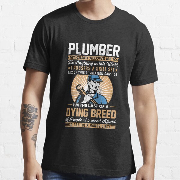 Last Of A Dying Breed: Plumber Craft Plumber Gift Essential T-Shirt