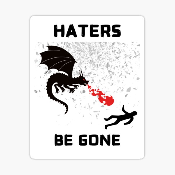 Haters Be Gone, Dragon Fire Sticker