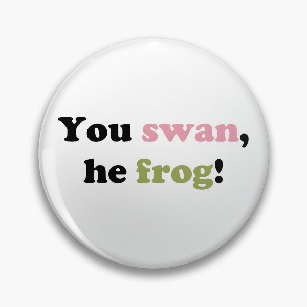 Item preview, You Swan, He Frog! designed and sold by vapequeen.