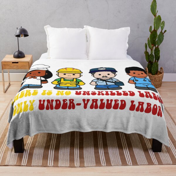 Item preview, There is not unskilled labor only under-valued labor designed and sold by remerasnerdas.