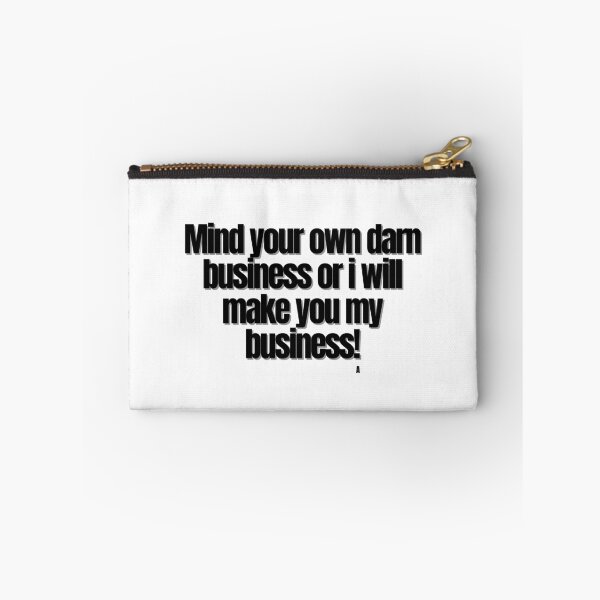Item preview, Mind your own darn business or i will make you my business! designed and sold by Finds.