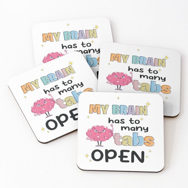 Item preview, My Brain Has Too Many Tabs Open designed and sold by charlotte-print.