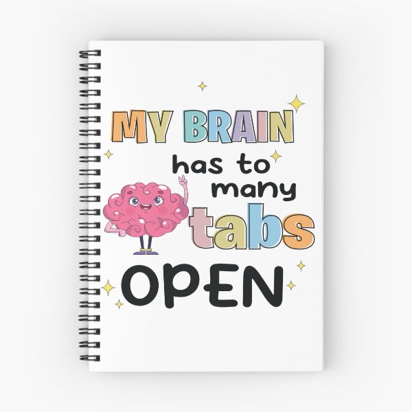 Item preview, My Brain Has Too Many Tabs Open designed and sold by charlotte-print.