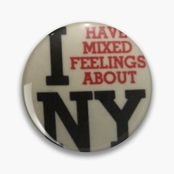 Item preview, I HAVE MIXED FEELINGS ABOUT NY designed and sold by JORDI NOVAK.
