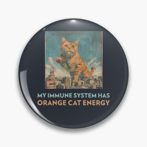Item preview, Immune System Has Orange Cat Energy Funny Autoimmune Pins Stickers Magnets MCTD Lupus SLE RA designed and sold by ChronicillnessT.