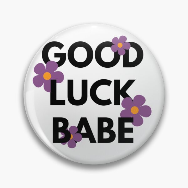 Item preview, Good Luck Babe designed and sold by Luro0424.