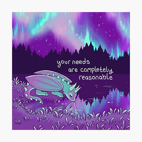 Item preview, "Your Needs are Completely Reasonable" Aurora Dragon designed and sold by thelatestkate.