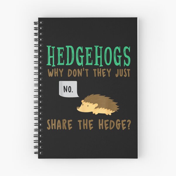 Item preview, Hedgehogs Why Don't They Just Share The Hedge designed and sold by skeastore.