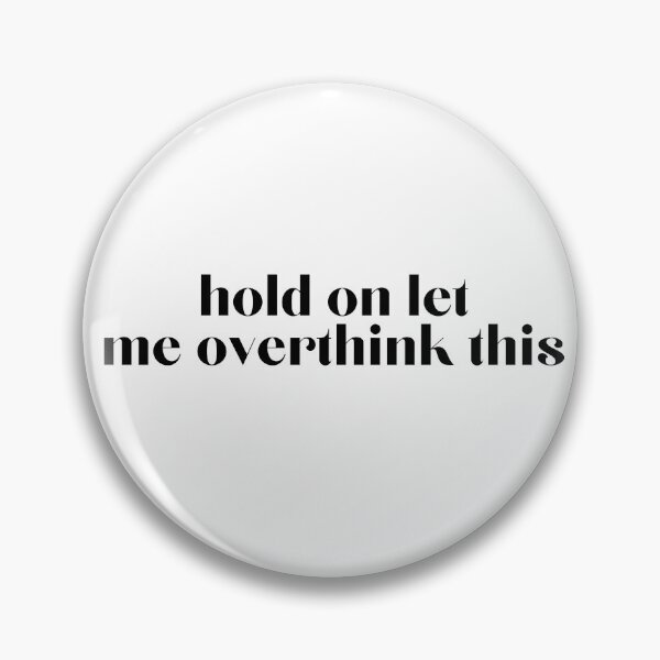 Item preview, Overthinker Quotes Funny Quotes  designed and sold by CCKimShop.