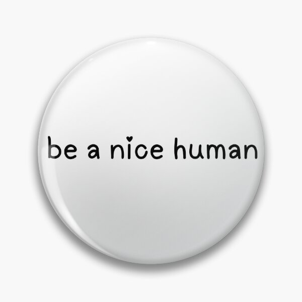 Item preview, Be A Nice Human Positive Quotes designed and sold by CCKimShop.