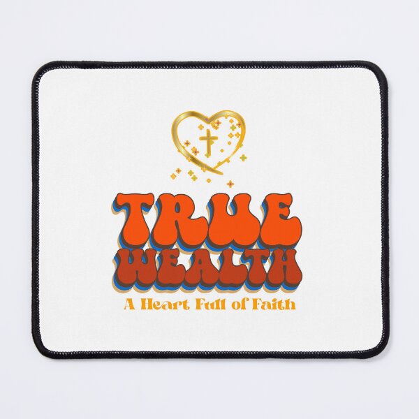 Item preview, True Wealth a Heart Full of Faith designed and sold by Nekjo.
