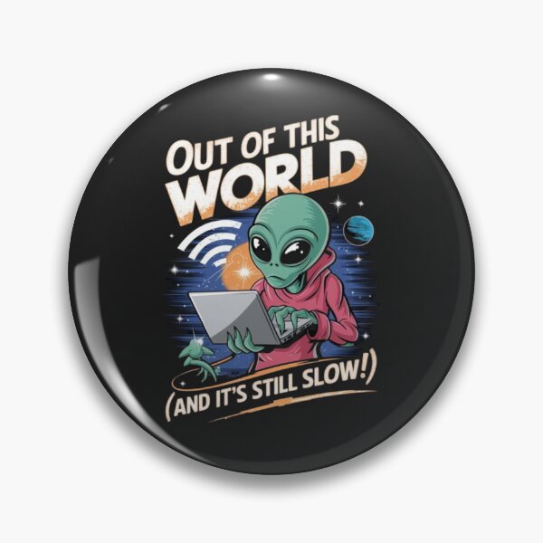 Item preview, Alien - Out of This World WiFi (And It's Still Slow!) designed and sold by 123ks.