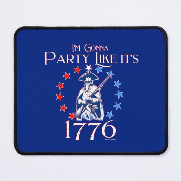 Item preview, I'm Gonna Party Like It's 1776 designed and sold by Steve Parknsons.