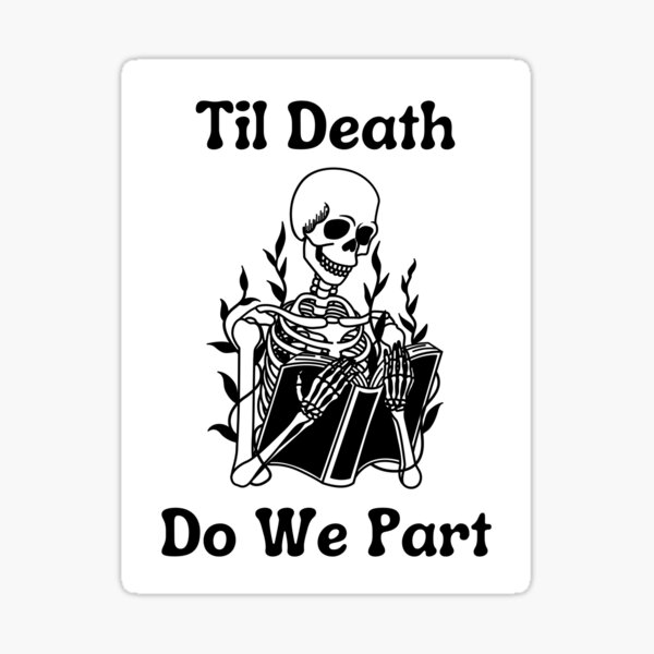 Til Death Do We Part Sticker