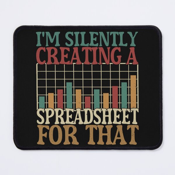Item preview, I'm Silently Creating A Spreadsheet - Actuary Statistician designed and sold by teeteeworld.